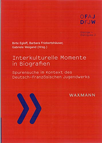 9783830928454: Interkulturelle Momente in Biografien: Spurensuche im Kontext des Deutsch-Franzsischen Jugendwerks