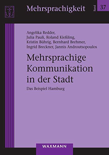 Beispielbild fr Mehrsprachige Kommunikation in der Stadt Das Beispiel Hamburg zum Verkauf von Buchpark