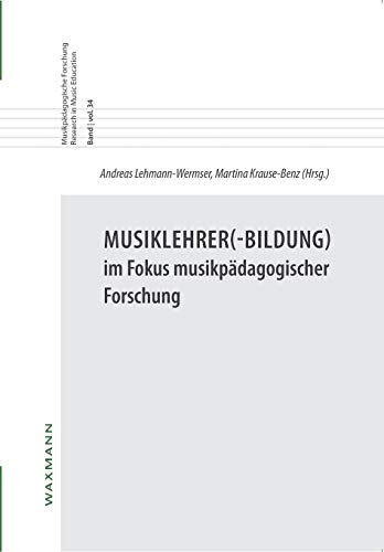 Imagen de archivo de Musiklehrer(-Bildung) im Fokus musikpdagogischer Forschung (Musikpdagogische Forschung Research in Music Education) a la venta por medimops