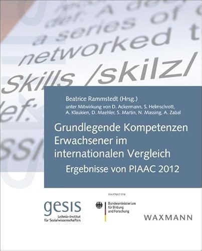 Stock image for Grundlegende Kompetenzen Erwachsener im internationalen Vergleich: Ergebnisse von PIAAC 2012 for sale by medimops