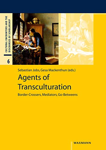 Beispielbild fr Agents of Transculturation: Border-Crossers, Mediators, Go-Betweens zum Verkauf von Lucky's Textbooks