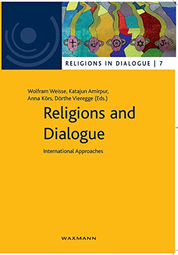 Beispielbild fr Religions and Dialogue : International Approaches . zum Verkauf von Ganymed - Wissenschaftliches Antiquariat
