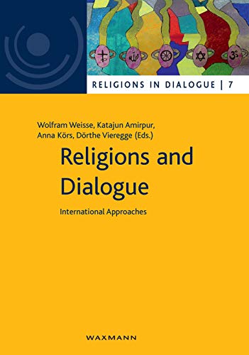 Stock image for Religions and Dialogue : International Approaches . for sale by Ganymed - Wissenschaftliches Antiquariat