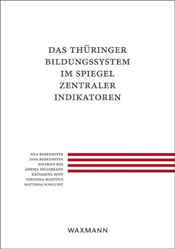 Imagen de archivo de Das Thringer Bildungssystem im Spiegel zentraler Indikatoren a la venta por Buchpark