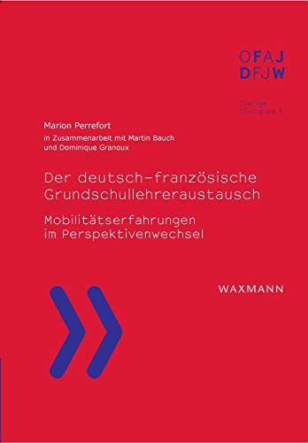 9783830932048: Der deutsch-franzsische Grundschullehreraustausch: Mobilittserfahrungen im Perspektivenwechsel: 5