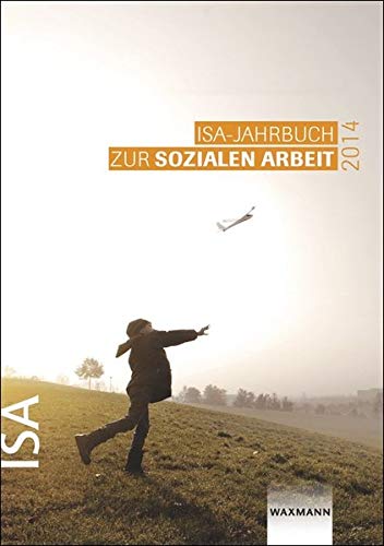 Stock image for ISA-Jahrbuch zur Sozialen Arbeit 2014 for sale by Antiquariat Leon Rterbories
