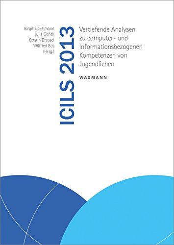 Stock image for ICILS 2013: Vertiefende Analysen zu computer- und informationsbezogenen Kompetenzen von Jugendlichen for sale by medimops