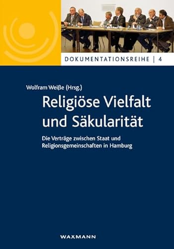 9783830934516: Religise Vielfalt und Skularitt: Die Vertrge zwischen Staat und Religionsgemeinschaften in Hamburg