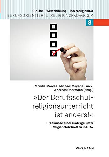 9783830934530: "Der Berufsschulreligionsunterricht ist anders!": Ergebnisse einer Umfrage unter Religionslehrkrften in NRW: 8