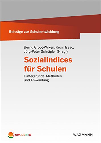 Beispielbild fr Sozialindices fr Schulen: Hintergrnde, Methoden und Anwendung (Beitrge zur Schulentwicklung) zum Verkauf von medimops