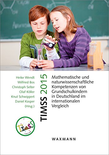 Stock image for TIMSS 2015 Mathematische und naturwissenschaftliche Kompetenzen von Grundschulkindern in Deutschland im internationalen Vergleich for sale by medimops