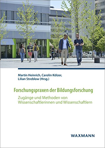 9783830936046: Forschungspraxen der Bildungsforschung: Zugnge und Methoden von Wissenschaftlerinnen und Wissenschaftlern