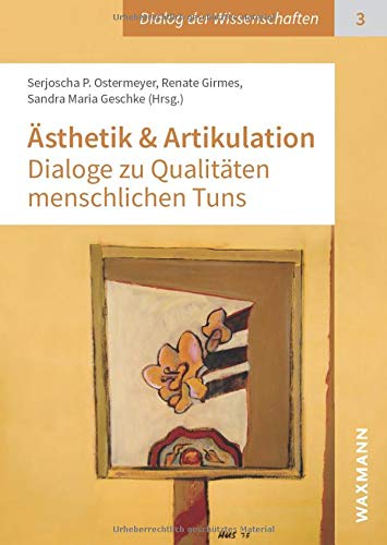 9783830937630: sthetik & Artikulation: Dialoge zu Qualitten menschlichen Tuns: 3