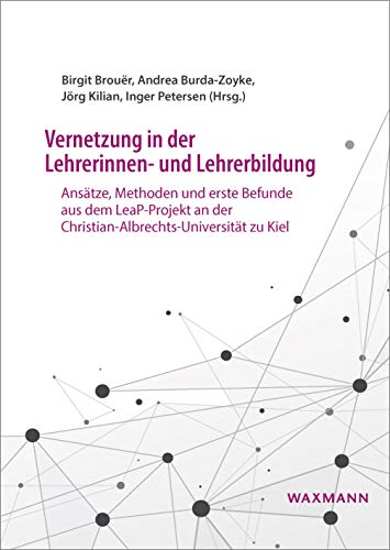 9783830938033: Vernetzung in der Lehrerinnen- und Lehrerbildung: Anstze, Methoden und erste Befunde aus dem LeaP-Projekt an der Christian-Albrechts-Universitt zu Kiel