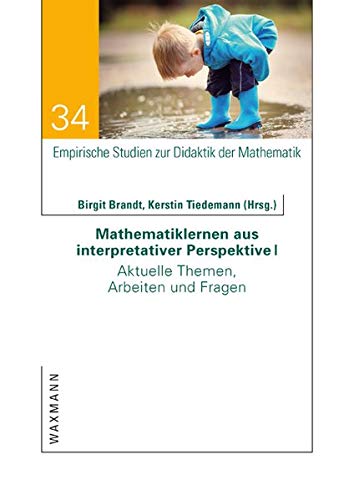 9783830939757: Mathematiklernen aus interpretativer Perspektive I: Aktuelle Themen, Arbeiten und Fragen: 34