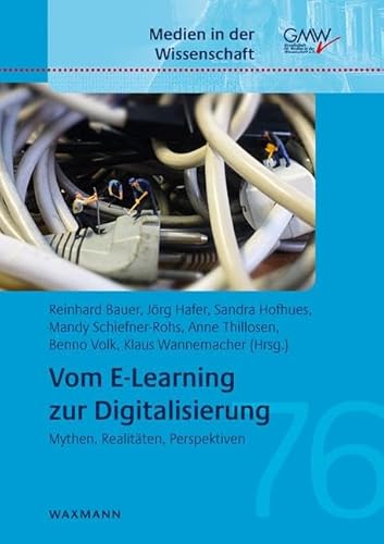 Imagen de archivo de Vom E-Learning zur Digitalisierung: Mythen, Realit�ten, Perspektiven a la venta por Chiron Media