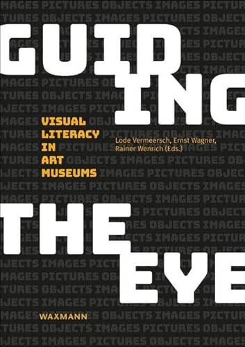Stock image for Guiding the Eye: Visual Literacy in Art Museums for sale by Chiron Media