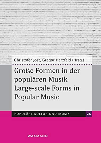 9783830941194: Groe Formen in der populren Musik Large-scale Forms in Popular Music (Populre Kultur und Musik)