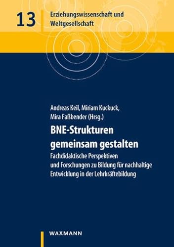 9783830941583: BNE-Strukturen gemeinsam gestalten: Fachdidaktische Perspektiven und Forschungen zu Bildung fr nachhaltige Entwicklung in der Lehrkrftebildung