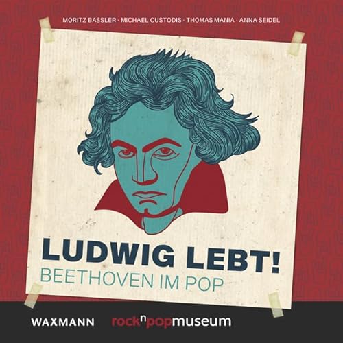 9783830941828: Ludwig lebt!: Beethoven im Pop