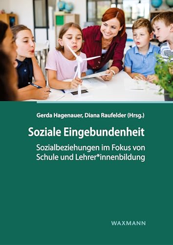 Stock image for Soziale Eingebundenheit Sozialbeziehungen im Fokus von Schule und Lehrerinnenbildung for sale by PBShop.store US