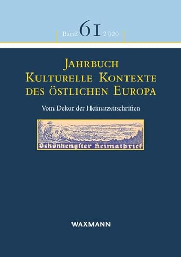 9783830942917: Jahrbuch Kulturelle Kontexte des stlichen Europa: Vom Dekor der Heimatzeitschriften