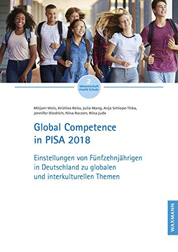 Beispielbild fr Global Competence in PISA 2018 - Einstellungen von Fnfzehnjhrigen in Deutschland zu globalen und interkulturellen Themen zum Verkauf von Jasmin Berger