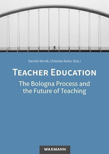 Stock image for Teacher Education: The Bologna Process and the Future of Teaching for sale by WorldofBooks