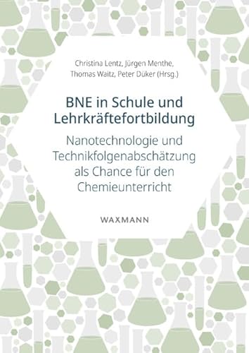 9783830944539: BNE in Schule und Lehrkrftefortbildung: Nanotechnologie und Technikfolgenabschtzung als Chance fr den Chemieunterricht