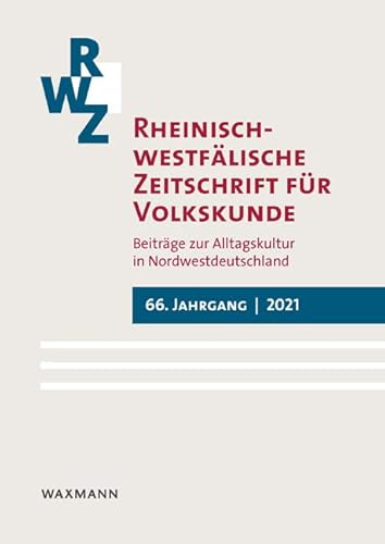 9783830944805: Rheinisch-Westflische Zeitschrift fr Volkskunde 66 (2021): „Bergbaukultur in Westfalen – was bleibt?“