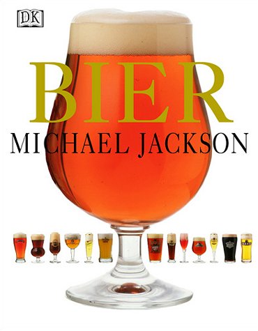 9783831000081: Bier - ber 450 Sorten detailliert vorgestellt von Michael Jackson ...