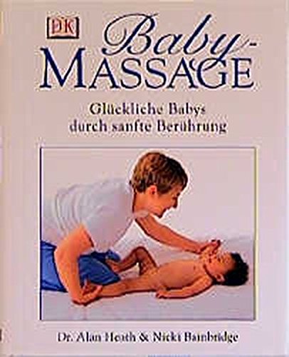 Imagen de archivo de Babymassage. : Glckliche Babys durch sanfte Berhrung. a la venta por Buchpark