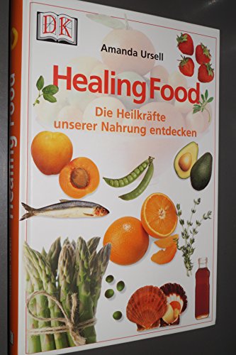 9783831000470: Healing Food. Die Heilkrfte unserer Nahrung entdecken.