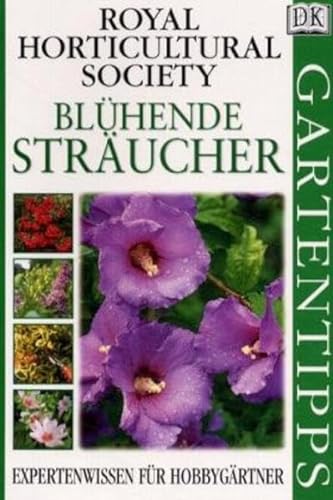 Stock image for DK Gartentipps: Blhende Strucher. for sale by medimops
