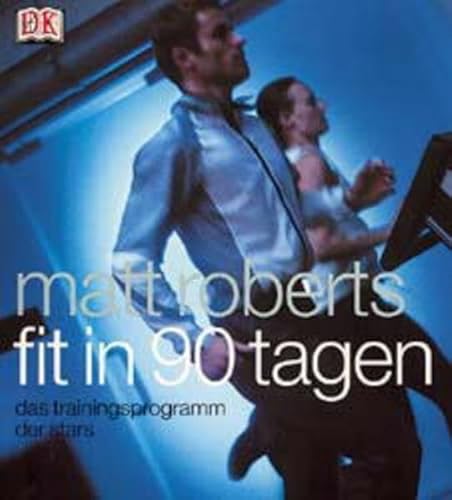 Fit in 90 Tagen. Das Trainingsprogramm der Stars.