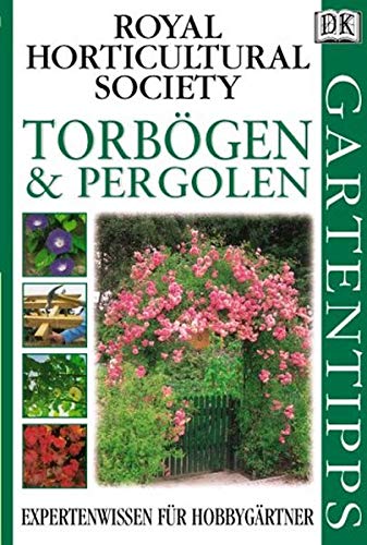 Imagen de archivo de DK Gartentipps, Torbgen und Pergolen a la venta por medimops