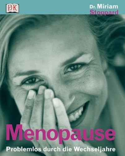 Stock image for Menopause: Problemlos durch die Wechseljahre2002 von Miriam Stoppard for sale by Nietzsche-Buchhandlung OHG
