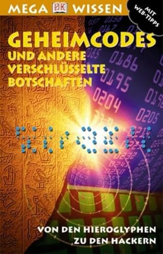 Megawissen Geheimcodes und andere verschlÃ¼sselte Botschaften. Von den Hieroglyphen zu den Hackern (9783831003389) by Simon Adams