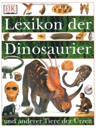9783831003426: Lexikon der Dinosaurier und anderer Tiere der Urzeit: Familienbuch Jugend und Erwachsene