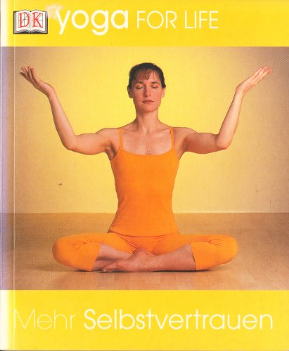 Stock image for Yoga for Life. Mehr Selbstvertrauen for sale by medimops