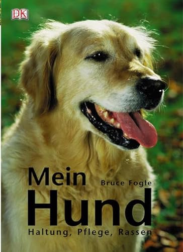 Stock image for Mein Hund : Haltung, Pflege, Rassen. [Red.: Heike Schmidt-Rger. bers.: Heike Lebeau ; Jorunn Wissmann] for sale by Antiquariat Johannes Hauschild
