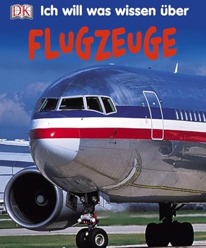 Ich will was wissen über Flugzeuge. [Text und Red. Caroline Bingham. Übers. Cornelia Panzacchi] - Bingham, Caroline (Mitwirkender) und Cornelia (Übersetzer) Panzacchi