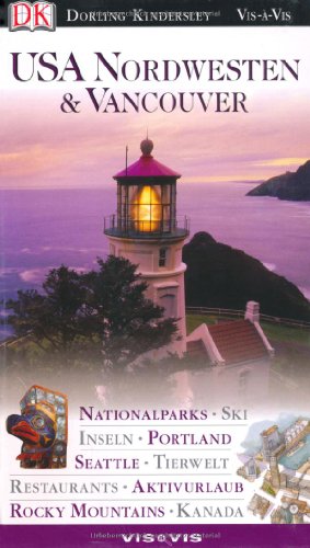 USA Nordwesten & Vancouver. VIS a VIS: Nationalparks, Ski, Inseln, Portland, Seattle, Aktivurlaub, Rocky Mountains, Restaurants, Tierwelt, Kanada - Brewer, Stephen, Brissenden, Constance