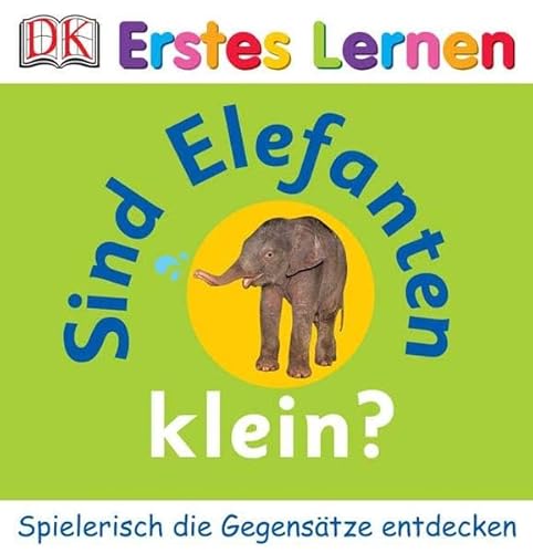 Erstes Lernen. Sind Elefanten klein? (9783831006069) by Rocks, Burton