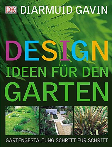 9783831006649: Designideen fr den Garten: Gartengestaltung Schritt fr Schritt