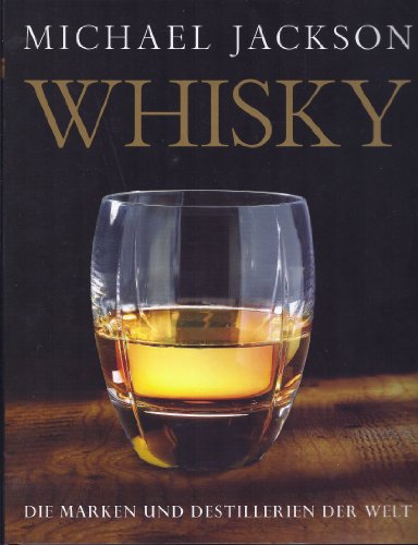 9783831007646: Whisky: Alle Marken und Destillerien der Welt