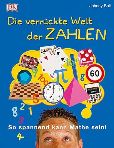 Stock image for Die verrckte Welt der Zahlen: So spannend kann Mathe sein! for sale by medimops