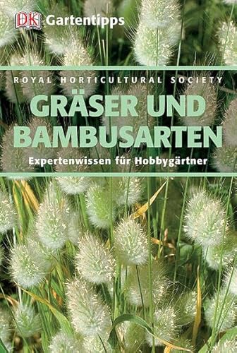 Beispielbild fr RHS-Gartentipps Grser und Bambusarten: Expertenwissen fr Hobbygrtner zum Verkauf von medimops