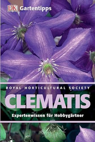 Stock image for RHS-Gartentipps Clematis: Expertenwissen fr Hobbygrtner for sale by medimops