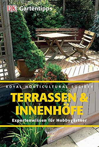 Beispielbild fr RHS-Gartentipps Terrassen und Innenhfe: Expertenwissen fr Hobbygrtner zum Verkauf von Ammareal